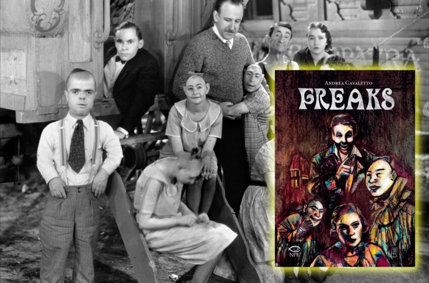  Freaks, l’adattamento a fumetti del film cult diretto da Tod Browning